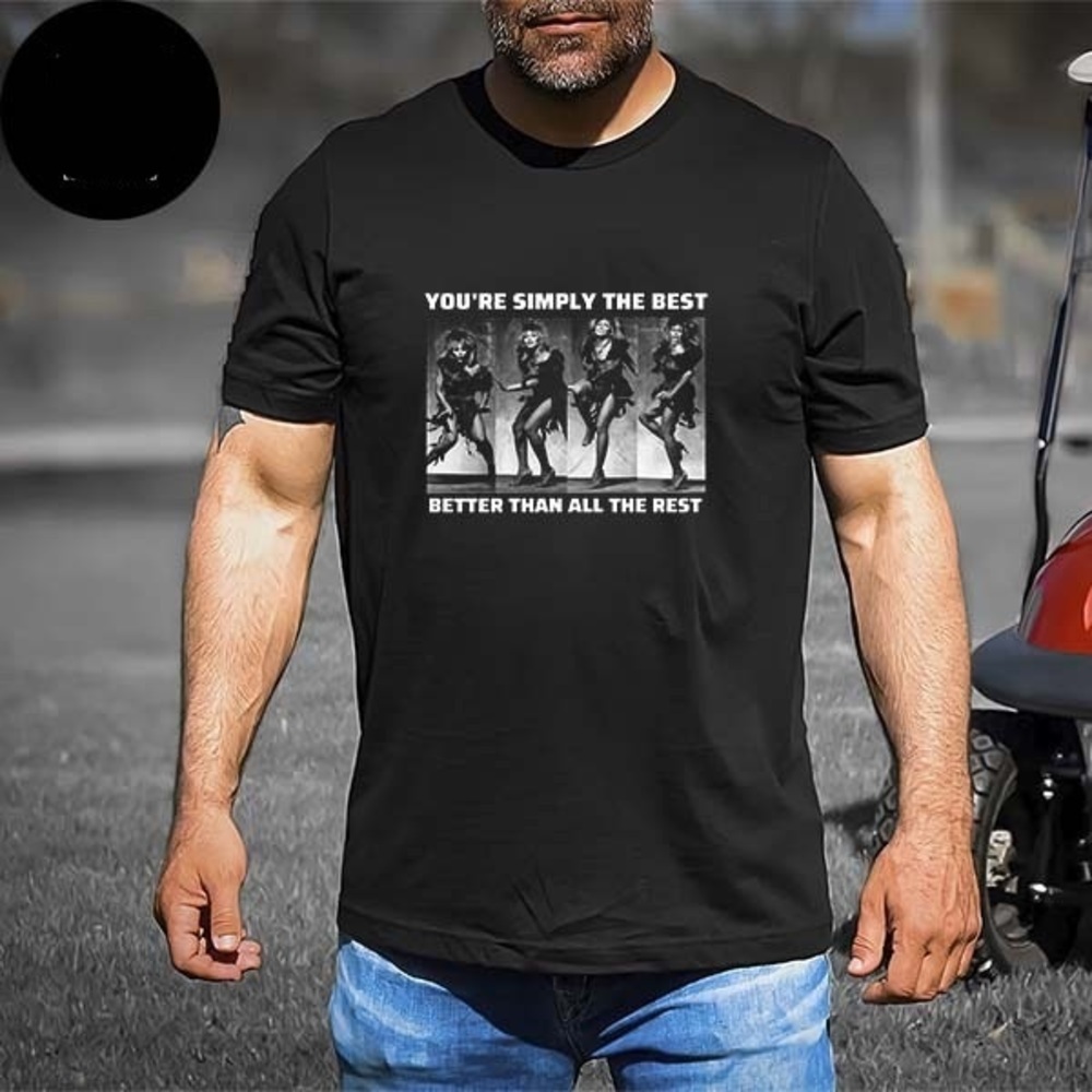 Tina Turner You Are Simply The Best T-Shirt